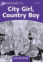Dolphin Readers: Level 4: 625-Word Vocabulary City Girl, Country Boy Activity Book 0194401731 Book Cover