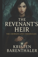The Revenant's Heir (The Crimson Line Chronicles) B0GQPW8Z4J Book Cover
