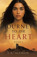 Journey to the Heart: Book 1 B0FBS8YTF2 Book Cover