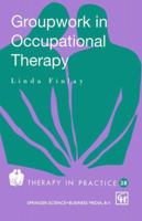 Groupwork in Occupational Therapy 0412352206 Book Cover