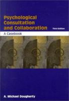 Psychological Consultation and Collaboration: A Casebook 0534366449 Book Cover
