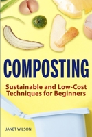 Composting: Sustainable and Low-Cost Techniques for Beginners 1951791460 Book Cover