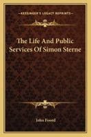 The Life & Public Services of Simon Sterne 1171683731 Book Cover