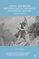 Poetry and British Nationalisms in the Bardic Eighteenth Century: Imagined Antiquities 3030070026 Book Cover