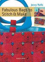 Fabulous Bags to Stitch & Make 1844483932 Book Cover