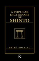 A Popular Dictionary of Shinto 0844204250 Book Cover