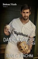 Dan Alexander, Pitcher 1539025667 Book Cover
