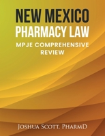 New Mexico Pharmacy Law: Mpje Comprehensive Review B0C2SQ8S6H Book Cover