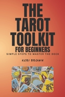 Tarot Toolkit for Beginners: Simple Steps to Master the Deck B0DT5N3MHR Book Cover