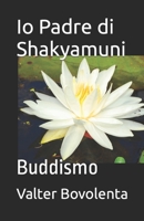 Io Padre di Shakyamuni: Buddismo B0C9SDNJ7B Book Cover