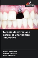 Terapia di estrazione parziale: una tecnica innovativa (Italian Edition) 6207972457 Book Cover
