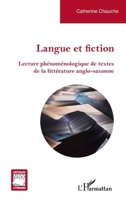 Langue et fiction: Lecture phénoménologique de textes de la littérature anglo-saxonne 2336404192 Book Cover