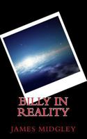Billy In Reality 1492731080 Book Cover