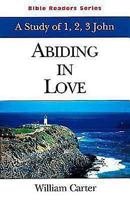Abiding in Love Student: A Study of 1, 2, 3 John 068707438X Book Cover