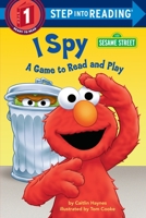 I Spy: A Game to Read and Play (Step into Reading, Step 1, paper) 0679849793 Book Cover
