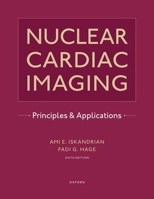 Nuclear Cardiac Imaging: Principles and Applications 0190095652 Book Cover