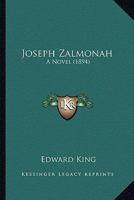 Joseph Zalmonah: A Novel (Classic Reprint) 0548581932 Book Cover
