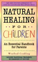 Natural Healing For Children: An Essential Handbook for Parents 0312960441 Book Cover