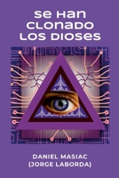 Se han clonado los Dioses (Spanish Edition) 1445713969 Book Cover