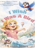 I Wish I Was a Bird B0H19BJ9FZ Book Cover