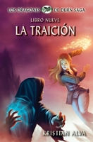 La Traición: Los Dragones de Durn Saga, Libro Nueve 1937361659 Book Cover