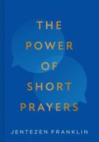 The Power of Short Prayers 1963492064 Book Cover