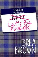 Let's Be Frank 1495205258 Book Cover