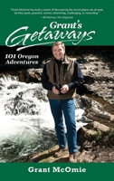 Grant's Getaways: 101 Oregon Adventures 0882408615 Book Cover