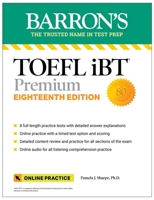 TOEFL iBT Premium with 8 Online Practice Tests + Online Audio, Eighteenth Edition 1506290531 Book Cover