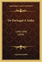 De Portugal A India: 1498-1898 (1898) 1167512715 Book Cover