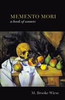 Memento Mori: a book of sonnets B0FCVLDPGM Book Cover