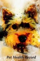 Pet Health Record: Dog Vaccination and Shot Record Note Book, Complete Puppy and Dog Immunization Schedule and Record with Yorkshire Terrier Cover 1795794720 Book Cover