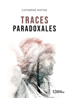 Traces paradoxales (French Edition) 2386738434 Book Cover