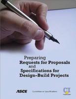 Preparing Requests for Proposals and Specifications for Design-Build Projects 0784409870 Book Cover