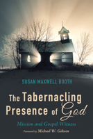 The Tabernacling Presence of God 1498200141 Book Cover