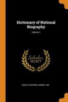 The dictionary of national biography: founded in 1882 by George Smith Volume 1, Pt.3 1171551118 Book Cover