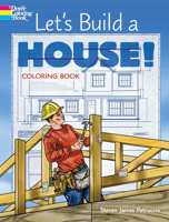 Let's Build a House! Coloring Book 0486812138 Book Cover