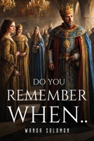 Do You Remember When.. 8451435807 Book Cover