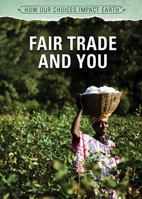 Fair Trade and You 1508181470 Book Cover