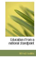 Education from a National Standpoint 0548703655 Book Cover