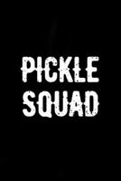 Pickle Squad: Healthy Lifestyle, Inspirational Saying Unique Special Birthday B084Q9WNDS Book Cover