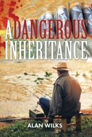 A Dangerous Inheritance 1504318579 Book Cover