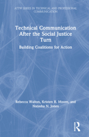 Technical Communication After the Social Justice Turn: Building Coalitions for Action 0367188465 Book Cover