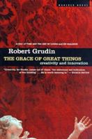 The Grace of Great Things: Creativity and Innovation 0395588685 Book Cover