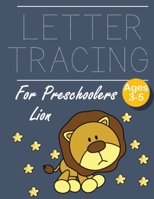 Letter Tracing for Preschoolers  Lion: Letter a tracing sheet | abc letter tracing | letter tracing worksheets | tracing the letter for toddlers | A-z ... for preschoolers | Alphabet Writing Practice 1698186630 Book Cover