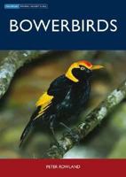 Bowerbirds (Australian Natural History) 0643094202 Book Cover