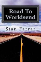Road To Worldsend: Futuristic Science Fiction 1721135723 Book Cover