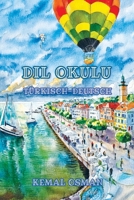 Dil Okulu: Sprachniveau A1 und A2 Türkisch-Deutsch (German Edition) B0FXHFC7WK Book Cover