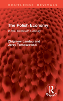 The Polish Economy: In the Twentieth Century 1041128657 Book Cover