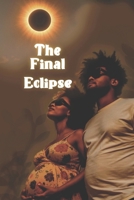 The Final Eclipse B0FMP8G7N1 Book Cover